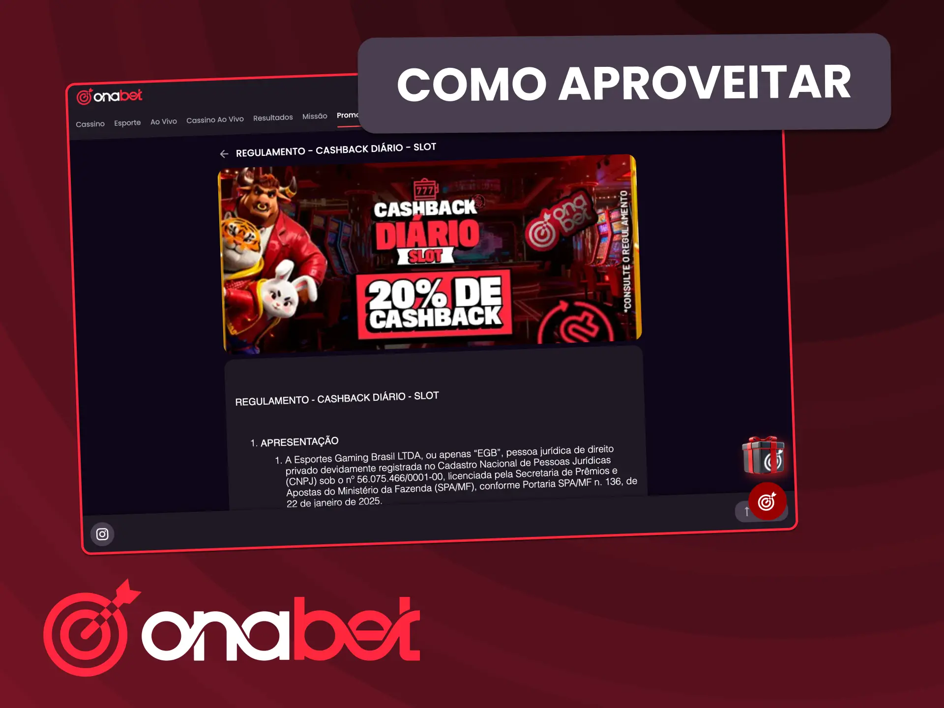 Acesse a seção de promoções da OnaBet e escolha seu benefício.