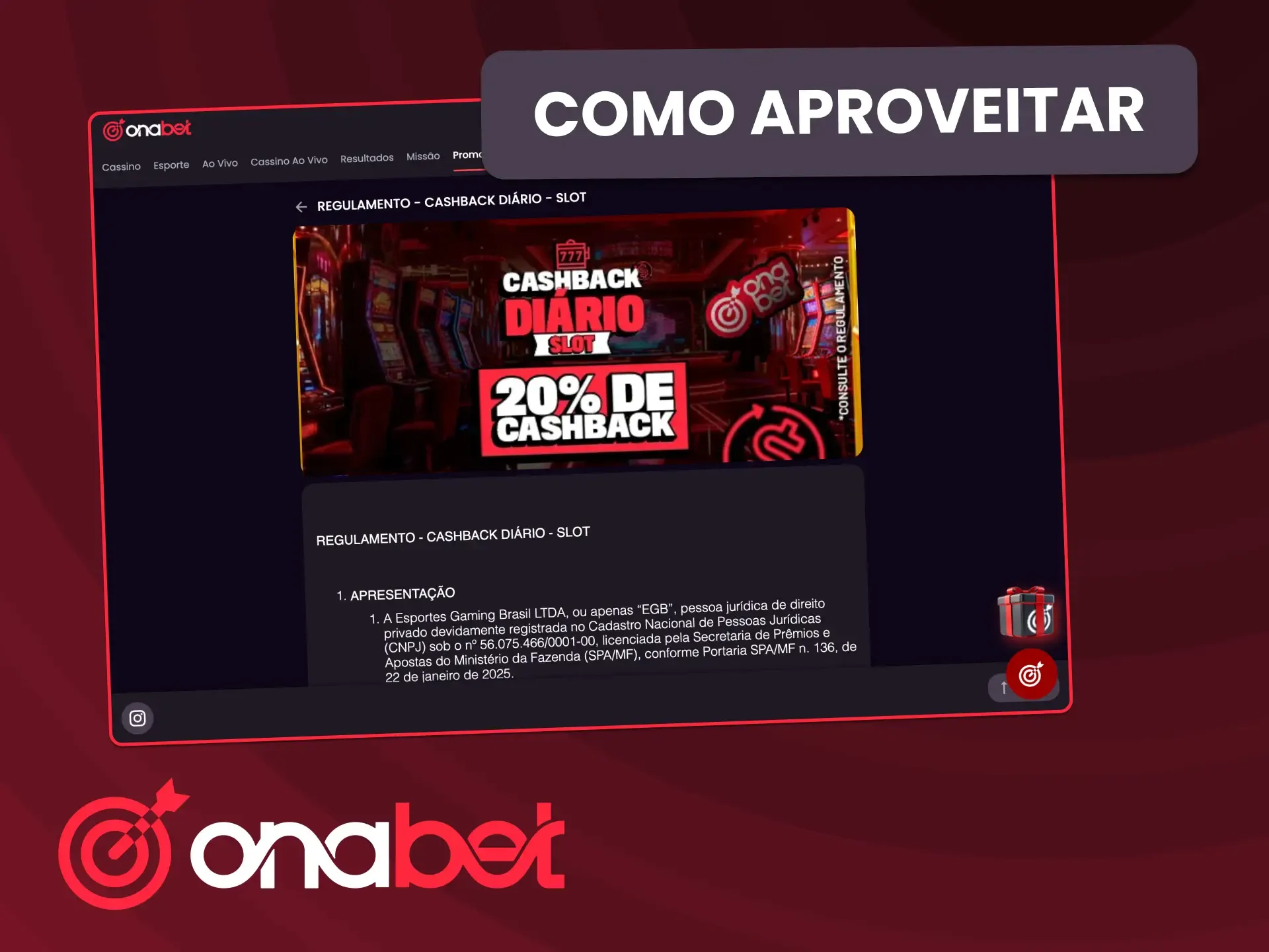 Acesse a seção de promoções da OnaBet e escolha seu benefício.